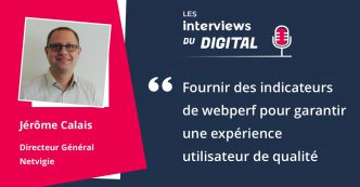 les interview du digital - interview de Jérôme Calais - netvigie